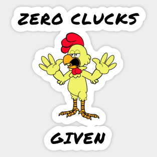 Zero clucks given Sticker